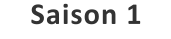 Saison 1