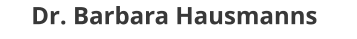 Dr. Barbara Hausmanns