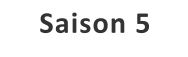 Saison 5