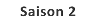 Saison 2