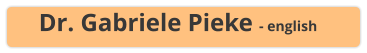 Dr. Gabriele Pieke - english